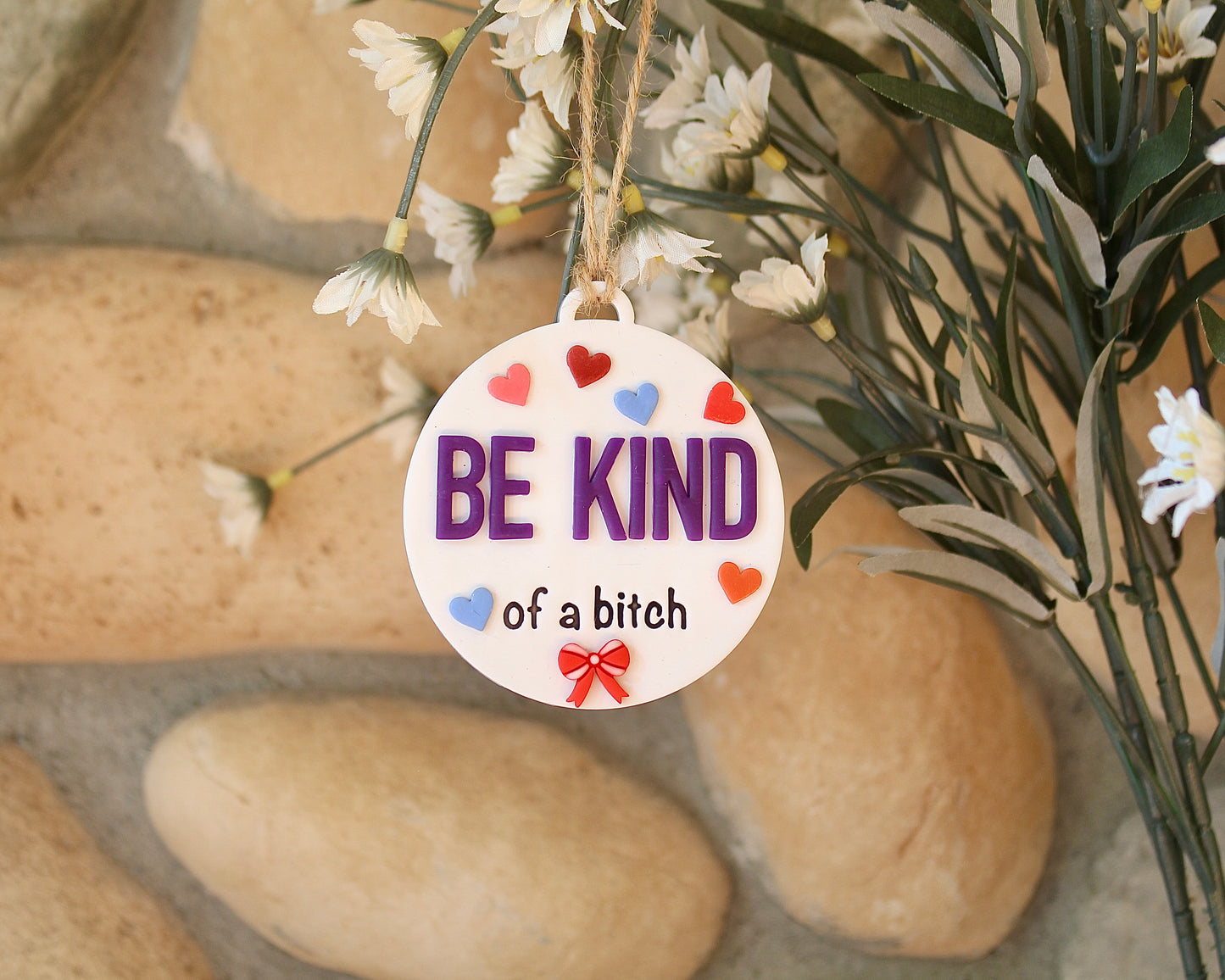 BE KIND (of a bitch) Ornament Cutter